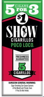 SHOW CIG POCO LOCO 5/1